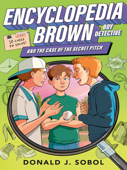 Title details for Encyclopedia Brown and the Case of the Secret Pitch by Donald J. Sobol - Wait list